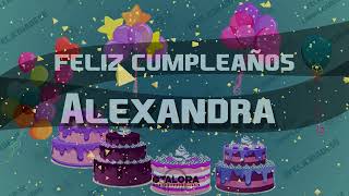 🥳Feliz Cumpleaños!!! Canción De Cumpleaños Para Alexandra!!!🎉🎁