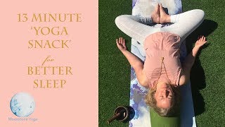 13 Minute Yoga Snack | For Better Sleep