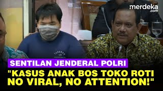 Menohok Jenderal Rikwanto Sentil Polisi Baru Tangkap Anak Bos Toko Roti: No Viral, No Attention!