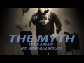 Tarik Ansari - The Myth ft. Noah & Lil Wolfe