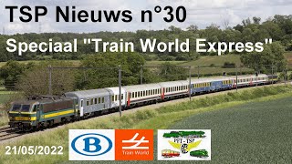 TSP NIEUWS N°30 SPECIAAL : TRAIN WORLD EXPRESS