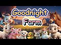 Goodnight Farm 🐔🌾 The Ultimate Counting Adventure with Farm Animals | Children's Bedtime Story