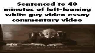 Generic Left Leaning White Guy Video Essays