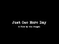 just one more day || #SHORTFILM || prod. by prodvelvet