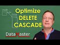 Optimize DELETE CASCADE