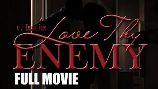Love Thy Enemy (2011) HD - Full Movie