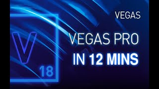 VEGAS Pro - Tutorial for Beginners in 12 MINUTES!  COMPLETE 
