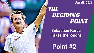 The Deciding Point (ATP): Sebastian Korda Takes the Reigns [Point #2]