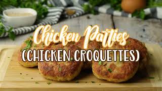 How to make: Chicken Patties (Chicken Croquettes)