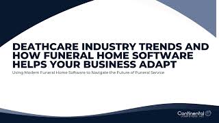 Deathcare Industry Trends and How Funeral Home Software Helps Your Business Adapt