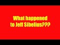 What Happened to Jeff Sibelius??? Let's Talk About What's Gone On - And the Future