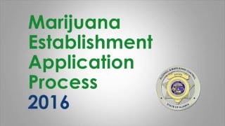 2016 Marijuana Establishment Application Process - Part 1