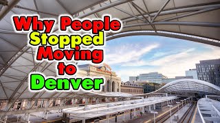 Why Everyone STOPPED Moving to Denver, Colorado.