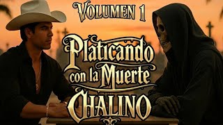 PLATICANDO CON LA MUERTE MIX (VOL 1) - CHALINO 2026 (CORRIDOS EXCLUSIVOS)