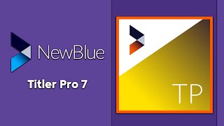 NewBlue Titler Pro 7: Create High-Quality Titles, And More!