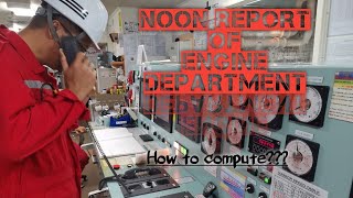 Noon Report of Engine Department/ How to compute and make!