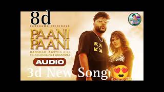 Paani Paani - Full Audio 3d | Badshah | Jacqueline Fernandez | Aastha Gill | Song #3D #Song