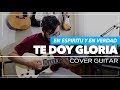 Te Doy Gloria - En Espiritu y En Verdad | Guitar Cover - Sebastian Mora