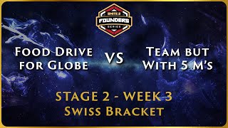 SMITE 2 Founder's Series - Stage 2 Swiss - NA Week 3 - Food Drive for Globe vs Team But With 5 M's