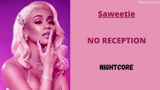 NO RECEPTION ~ Saweetie (Nightcore)