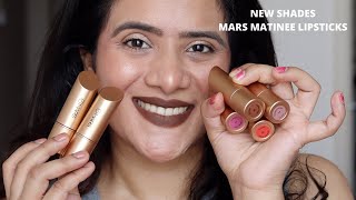 **New Shades OF MARS MATINEE LIPSTICK Swatches , RS 249 ONLY | DrSmileup |