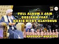 Full Album 2 Jam Qosidah ‼️ Hadroh Al Mukhtar Bersama Habib Rifky Alaydrus || Pekalongan