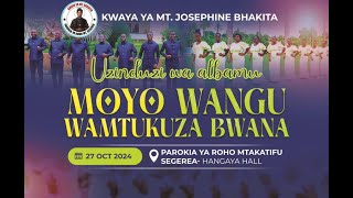 #LIVE:  Uzinduzi wa Album ya Kwaya ya Mt. Josephine Bakhita Segerea- DSM.