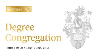 Degree Congregation - 3pm Friday 21 January 2022