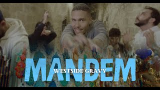 Westside Gravy - MANDEM (Official Music Video)