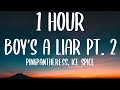 PinkPantheress, Ice Spice - Boy’s a liar Pt. 2 (1 HOUR/Lyrics)