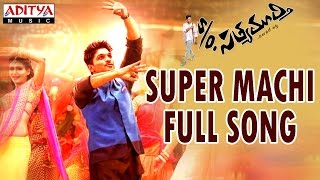Super Machi Full Song |S/O Satyamurthy |Allu Arjun, DSP | Allu Arjun DSP  Hits | Aditya Music