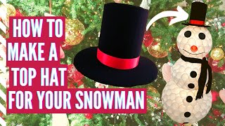 How to Make a DIY Top Hat for your Snowman