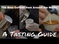 The Best Coffees from Around the World: A Tasting Guide