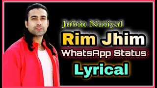 Rimjhim Ye Sawan | Whatsapp status | Jubin Nitiyal | Whatsapp status| Ringtone
