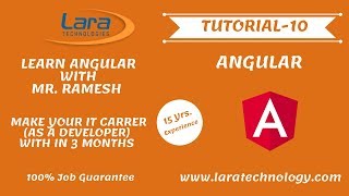 Tutorial-10 | Angular tutorial for Beginners | Lara Technology | Mr. Ramesh