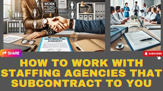 How to Work with Staffing Agencies That Subcontract to You