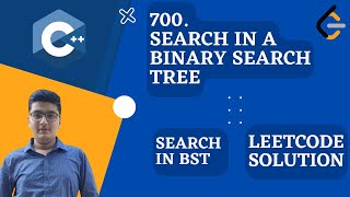 Search in a Binary Search Tree | Iterative Approach🔥🔥| C++ | LeetCode 700