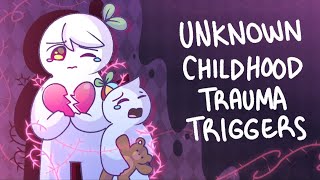 7 Unknown Childhood Trauma Triggers
