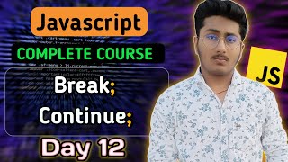 Break & Continue Keyword in JavaScript | JavaScript Tutorial In Hindi #12