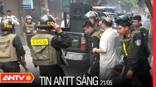 Tin An Ninh Trật tự Nóng Nhất 24h Sáng 21/05/2022 | Tin Tức Thời Sự Việt Nam Mới Nhất | ANTV