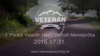 I. Parádi Veterán Hegyi Felfutó Menetpróba (HD)