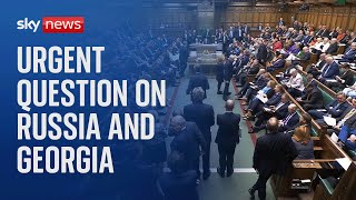 Urgent Question on Georgia unrest and Ukraine war in House of Commons