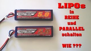 LIPO Akkus in Reihe und parallel schalten - How to - Tutorial - Anleitung - Darconizer RC