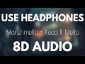 Marshmello - Keep it Mello (8D AUDIO) ft. Omar LinX