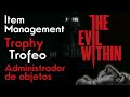 [ The Evil Within PS4 ] Trophy : Item Management // Trofeo / Logro : Administrador de objetos