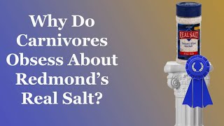 Why Do Carnivores Obsess About Redmond's Real Salt?