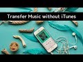 How to Transfer Music to iPhone or iPod touch Without iTunes