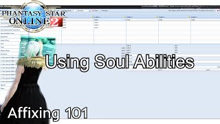 PSO2 Manipulating with Soul Abilities Affixing 101