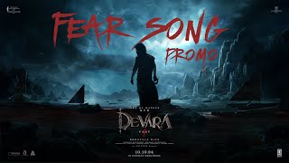 Fear Song Promo | Devara Part - 1 | NTR | Koratala Siva | Anirudh Ravichander |