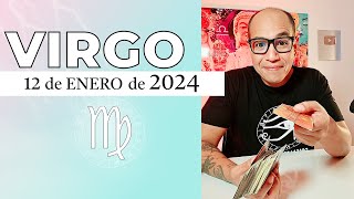 VIRGO | Horóscopo de hoy 12 de Enero 2024